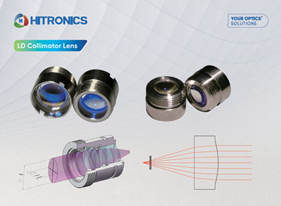 Fortschrittliche LD-Kollimatorlinse und optische Faser-Kollimatorlinse von Hitronics!
    